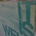 It is well, blue and white canvas