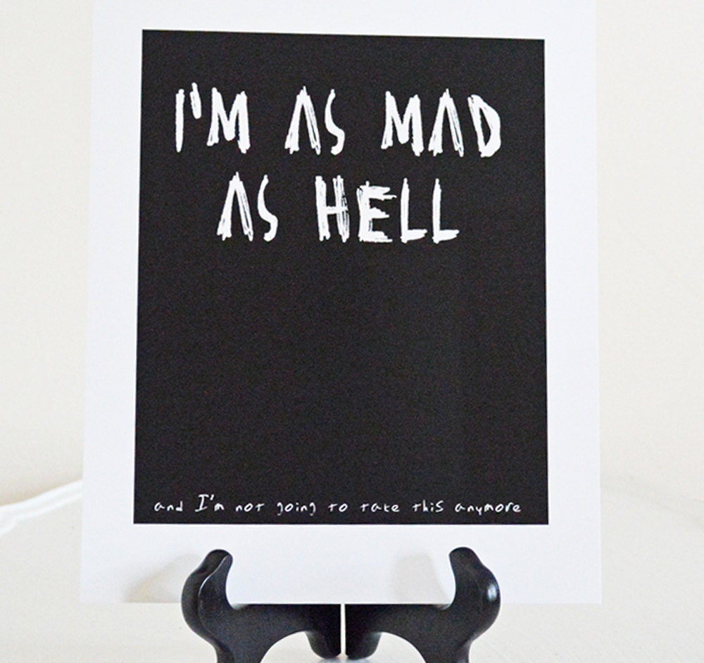 Mad As Hell Network Movie Quote Print 8 x 10 Archival Art Print Black White Text Typography