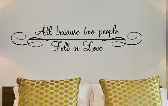 All because two people fell in love Vinyl Lettering decal wall  art words  quotes graphics Home decor itswritteninvinyl