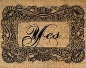 YES text in FANCY Ornate FRAME Digital Collage Sheet Download Burlap Fabric Transfer Iron On Pillows Totes Tea Towels No. 3886