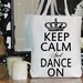 Keep Calm and Dance On Crown Dancer Dancing Ballet Modern Digital Image Download Sheet Transfer To Pillows Totes Tea Towels Burlap No. 2787