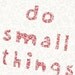 Do Small Things With Great Love Inspirational Quote Art Print 8x10