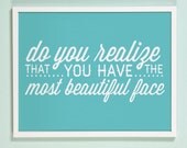 11x14 Flaming Lips. Do You Realize. Aquamarine Blue. Typography Print. Beautiful Face - 132