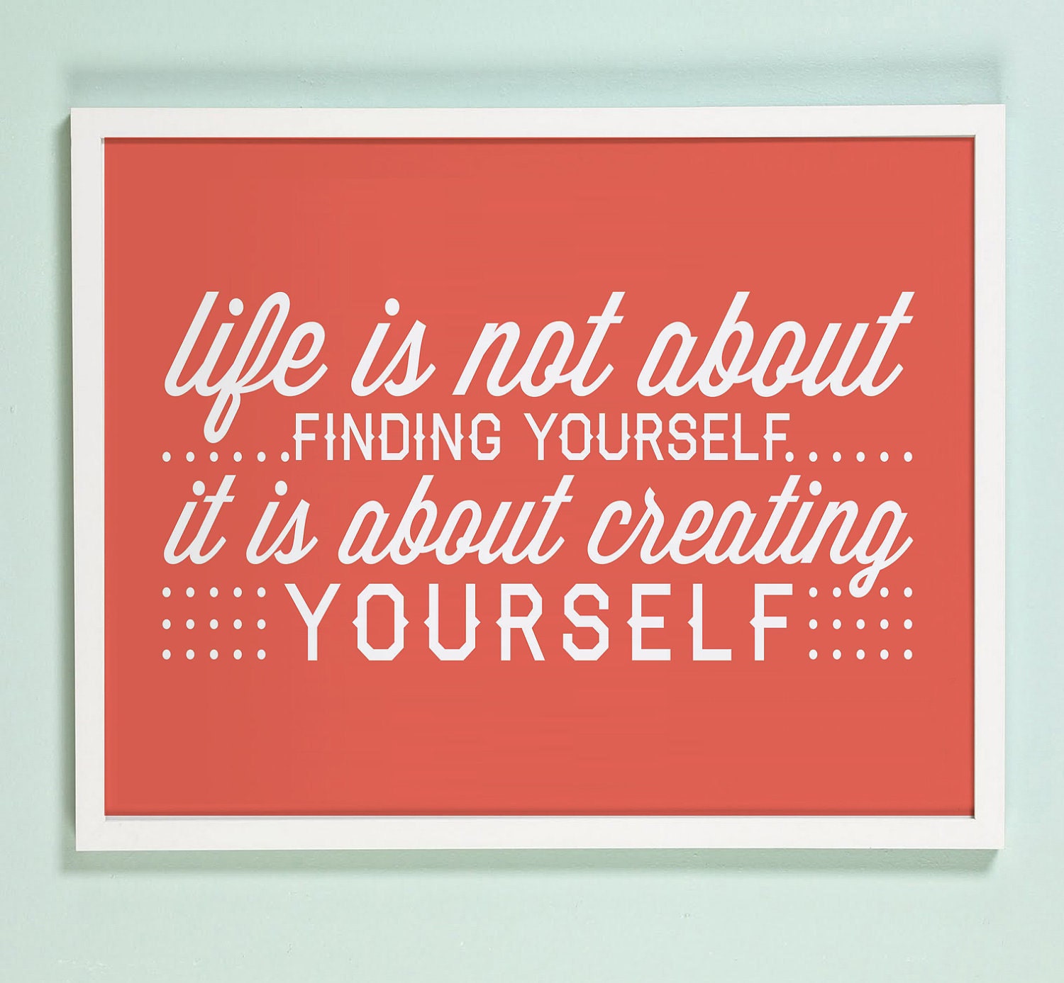 12x16 Create Yourself Typography print. Quote by George Bernard Shaw. Coral Pink - 150