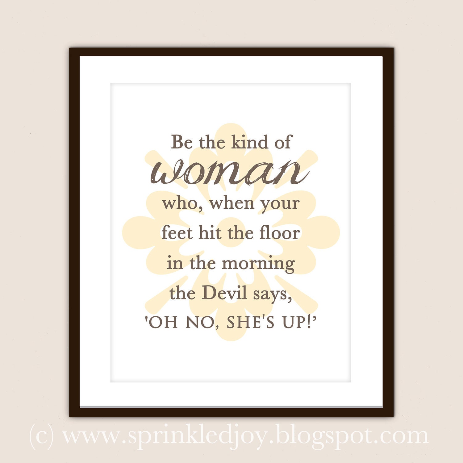Be the Kind of Woman who Makes the Devil Worried - Customizable 8x10 Print in Many Colors