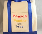 Inspirational Tote Embroidered with "Search, Ponder and Pray"