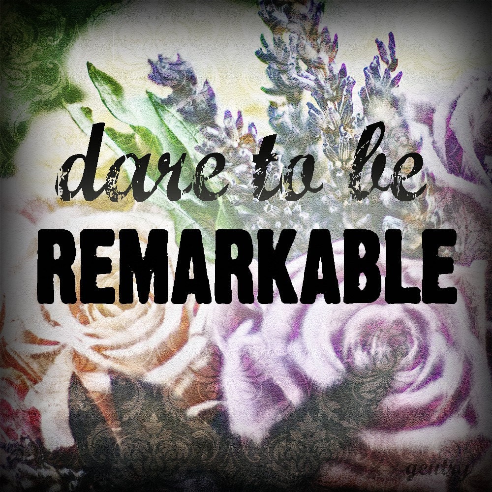 Remarkable - Inspirational 8x8 Art Print - Capture the Art of your Life