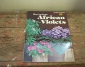 How to Grow African Violets Soft Cover 1982