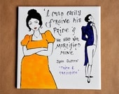 Jane Austen, 'Pride & Prejudice' literary wall decor, hand-painted ceramic tile: 'I could easily forgive his pride...'