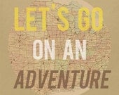 Let's Go On an Adventure Art Print -  Yellow Brown and Tan Map Road Trip Art - 8x10 - BubbyAndBean