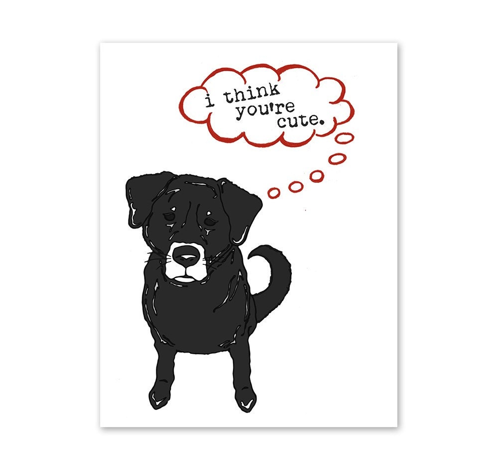 I Think You're Cute - Dog Greeting Card and Envelope - Black Lab