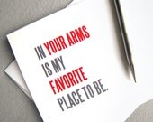 I love you card - In your arms is my favorite place to be