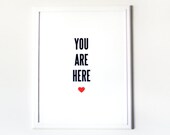 SALE Love poster, Home wall art 18x24 - You are here (heart) - large giclee art print