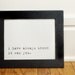 i have always known it was you. 8 X 10 Photographic Print.