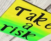 Take a Risk Quote on 8x8 Canvas Panel