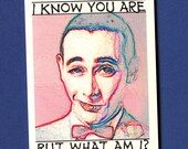 PEEWEE HERMAN CARD - I Know You Are But What Am I - Funny Greeting Card
