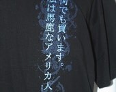 I am a stupid American... I will buy anything t-shirt.
