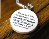 Ralph Waldo Emerson "Do not go where the path may lead..." Inspirational Quote Necklace - Graduation Jewelry