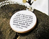Inspirational "we were made for another world" C.S. Lewis Spiritual Quote Necklace - Inspiring Quotation Jewelry