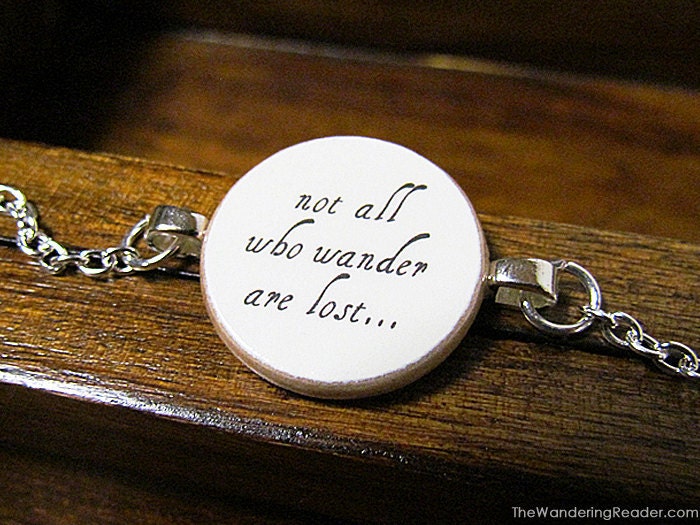Inspirational "Not all who wander are lost" Lord of the Rings Tolkien Quote Bracelet - Inspiring LOTR Jewelry