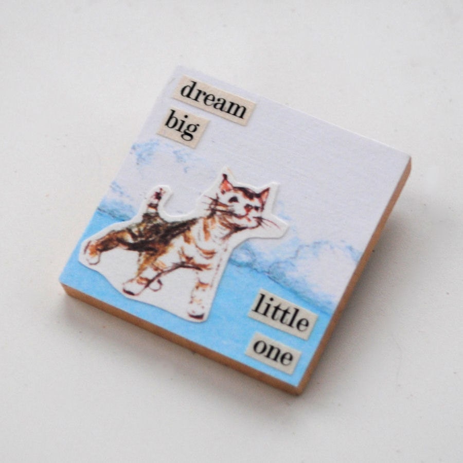 Dream Big Little One - Cat Handmade Vintage Decoupage Wooden Brooch Pin - One of a Kind