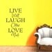 Live Well Laugh Often Love Much - Vinyl Decal