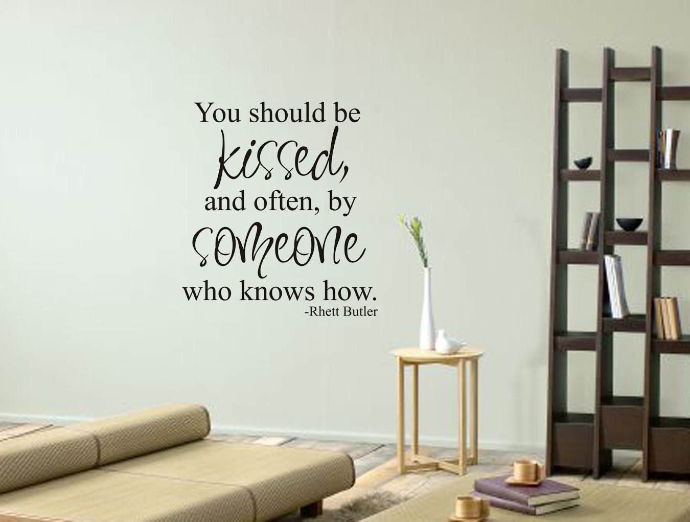 You should be kissed and often by someone who knows how - Rhett Butler - Gone with the Wind - Wall Decal Vinyl Decal silhouette