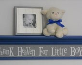Nursery Shelving - Thank Heaven For Little Boys - Sign on 30" Shelf Blue and Gray Nursery Wall Decor