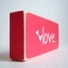 Love. Wood Block Decor.