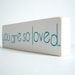 You Are So Loved. Wood Block Decor.