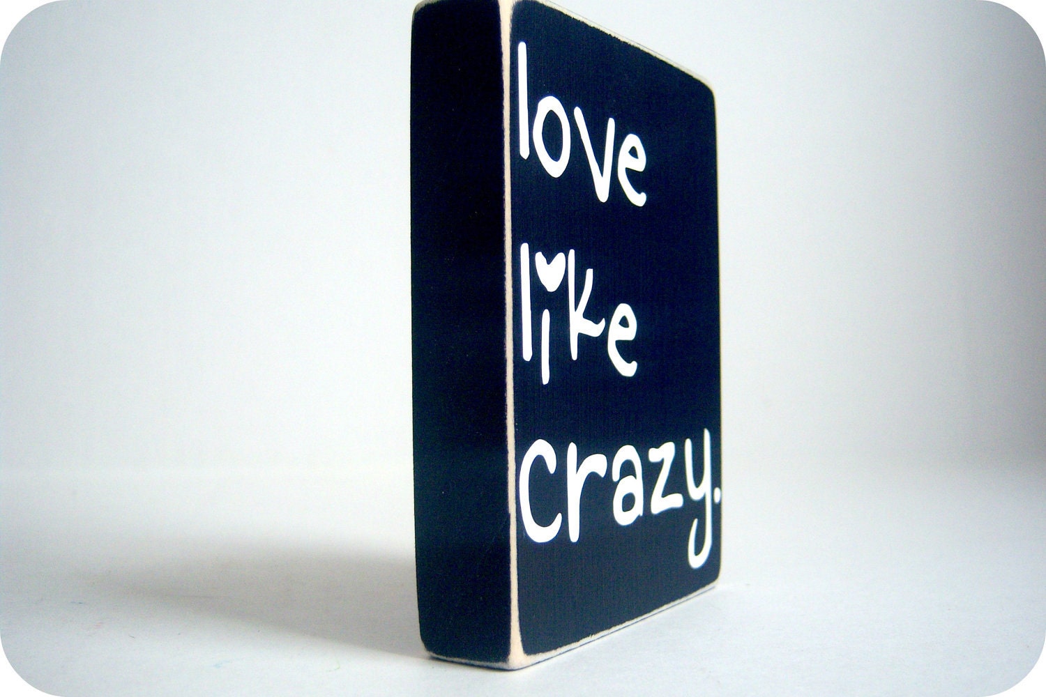 Love Like Crazy. Home Decor.