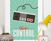 Retro poster Videogame Art  print positive quote  Print  Hipster poster  Kids playroom art  Modern art Nursery decor   Keep Control  A3