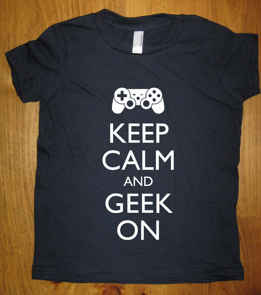 Geek Shirt - Video Games - Kids Shirt - Keep Calm and Geek On - 7 Colors Available - Kids Tshirt Sizes 2T, 4T, 6, 8, 10, 12 - Gift Friendly
