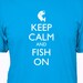 Fishing Shirt - Keep Calm and Carry On - FISH ON - 5 Colors Available - Mens Cotton Shirt - Gift Friendly