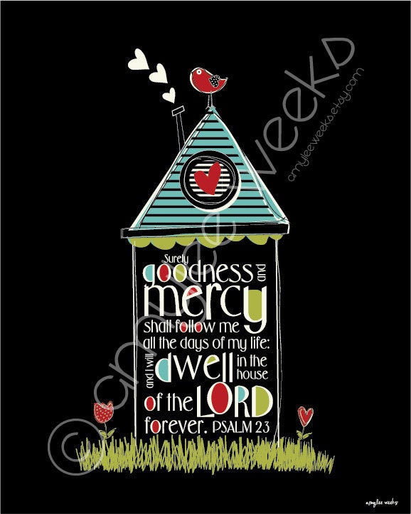 Scripture Art, Psalm 23 Dwell in the Lord's House - Christian art (5x7)