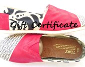 125  Gift Certificate Custom TOMS by Fruitful Feet