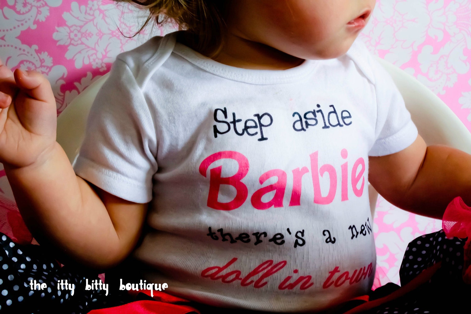 Step Aside Barbie, There's A New Doll In Town - Funny Baby Onesie - Toddler Tee also available