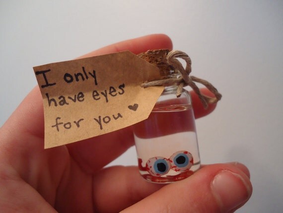 Geeky Anatomical Valentine  -  I Only Have Eyes For You  -  Eyeballs In A Little Glass Vial