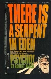 There is a Serpent in Eden - By Robert Bloch author of 'Psycho' - 1979 Macabre Fiction Thriller