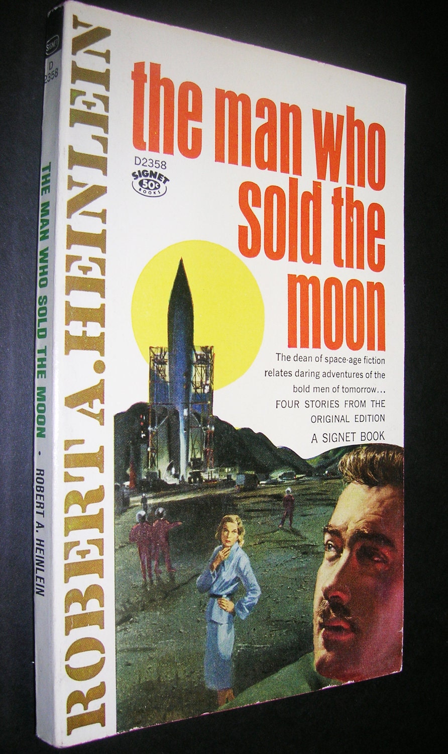 The Man Who Sold the Moon: 4 Stories - by Robert Heinlein - Classic space age science fiction - 1963 Edition
