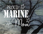 Vinyl Car Window Decal 5h x 6w - Proud MARINE Mom....patriotic army navy air force decal