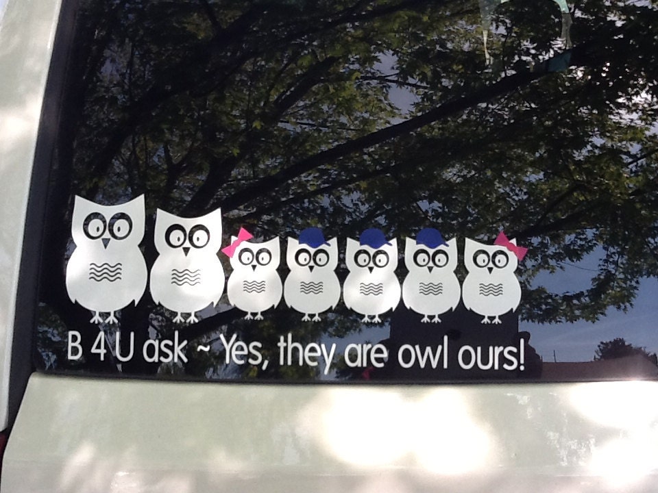Owl Family Vinyl Car Window Decal - 6h x 14w - Set of 7 owls...PaPa, MaMa, and 5 little ones - with wording  FREE pink bows/blue caps