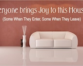 Vinyl Wall Decal - Everyone brings Joy to this House - 12 x 48