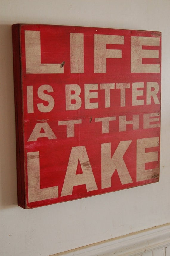 Life is better at the Lake - distressed rustic subway style wood sign - Several colors - for your lake house, cabin, camper