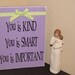 You is KIND You is SMART You is IMPORTANT board with vinyl lettering