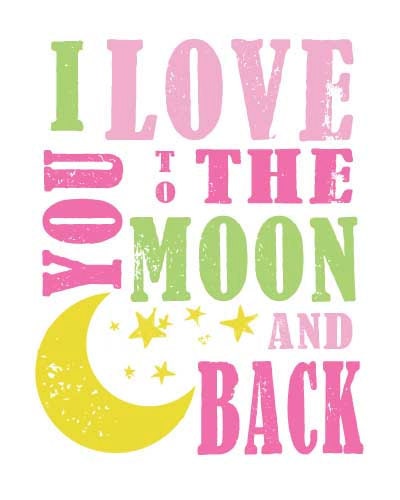 I Love You To The Moon And Back Subway Art Nursery Wall Art Decor Digital PRINTABLE 8x10 JPEG File Multiple Colors Available