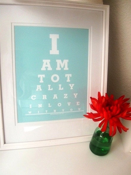 Love Quote poster (I am Totally Crazy in Love with you) Custom  blue eyechart, Wall quote, Motivational print,inspirational quote art