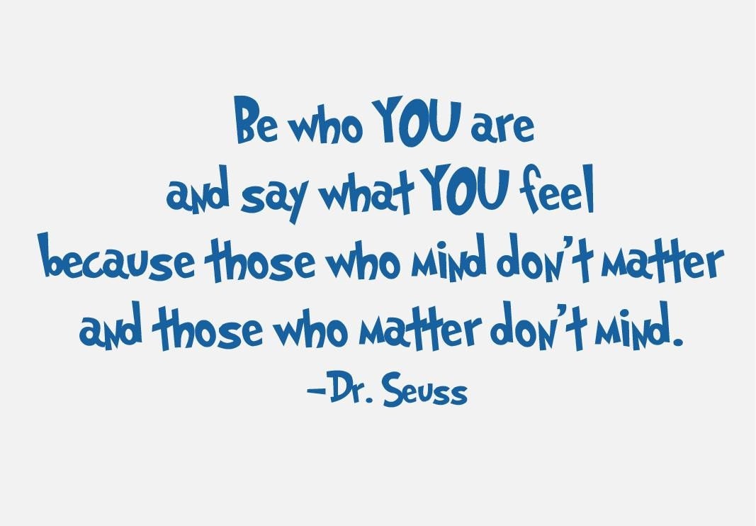 Be Who You Are Dr. Seuss Vinyl Wall Decal Quote/ Children- Nursery Vinyl Wall Lettering
