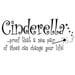 Cinderella,,,proof that a new pair of shoes can change your life Vinyl Wall Decal