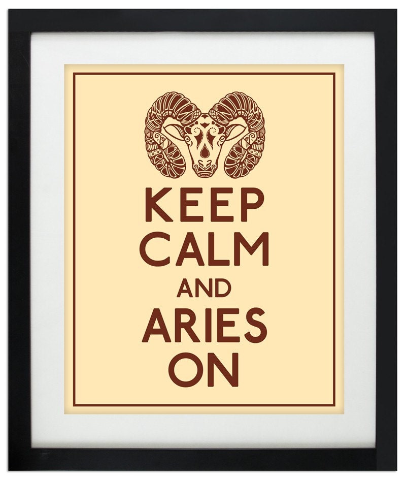 Keep Calm and Aries On, 5 x 7 print